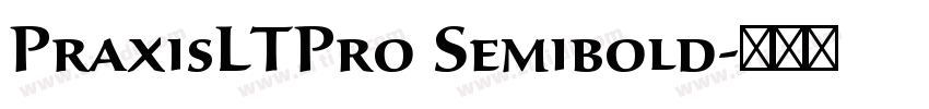 PraxisLTPro Semibold字体转换